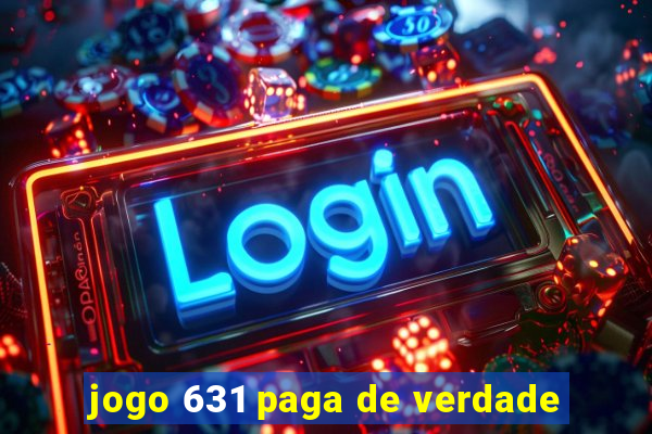 jogo 631 paga de verdade